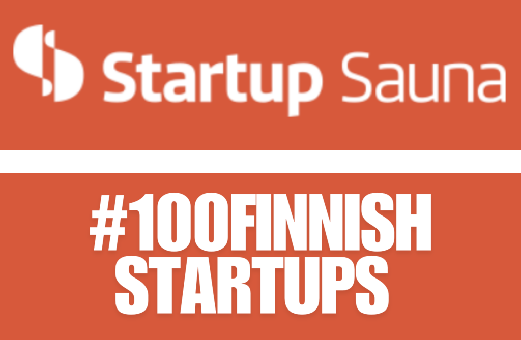 Startup Sauna - #100Finnishstartups